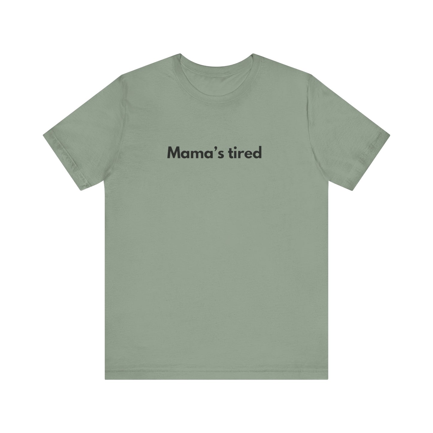 Mama's tired (Light Colors)