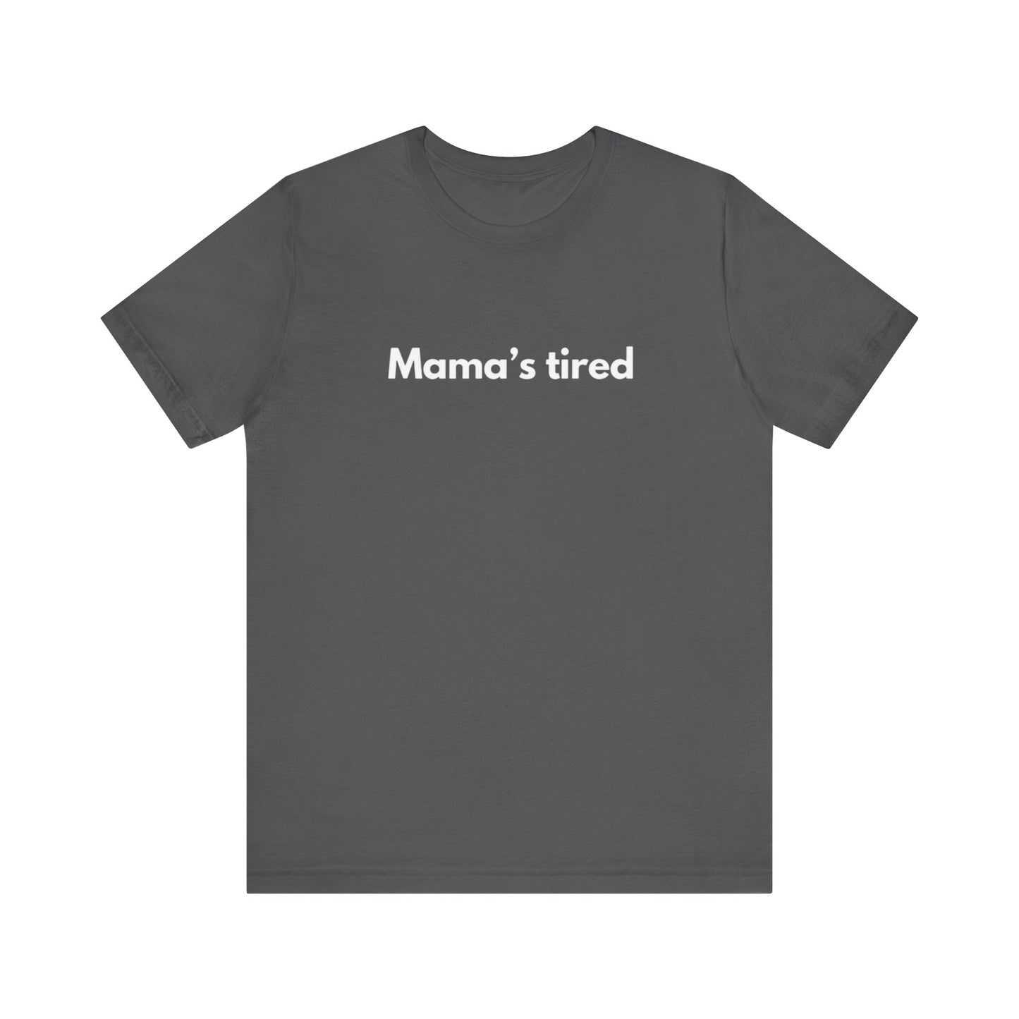 Mama's tired (Dark Colors)