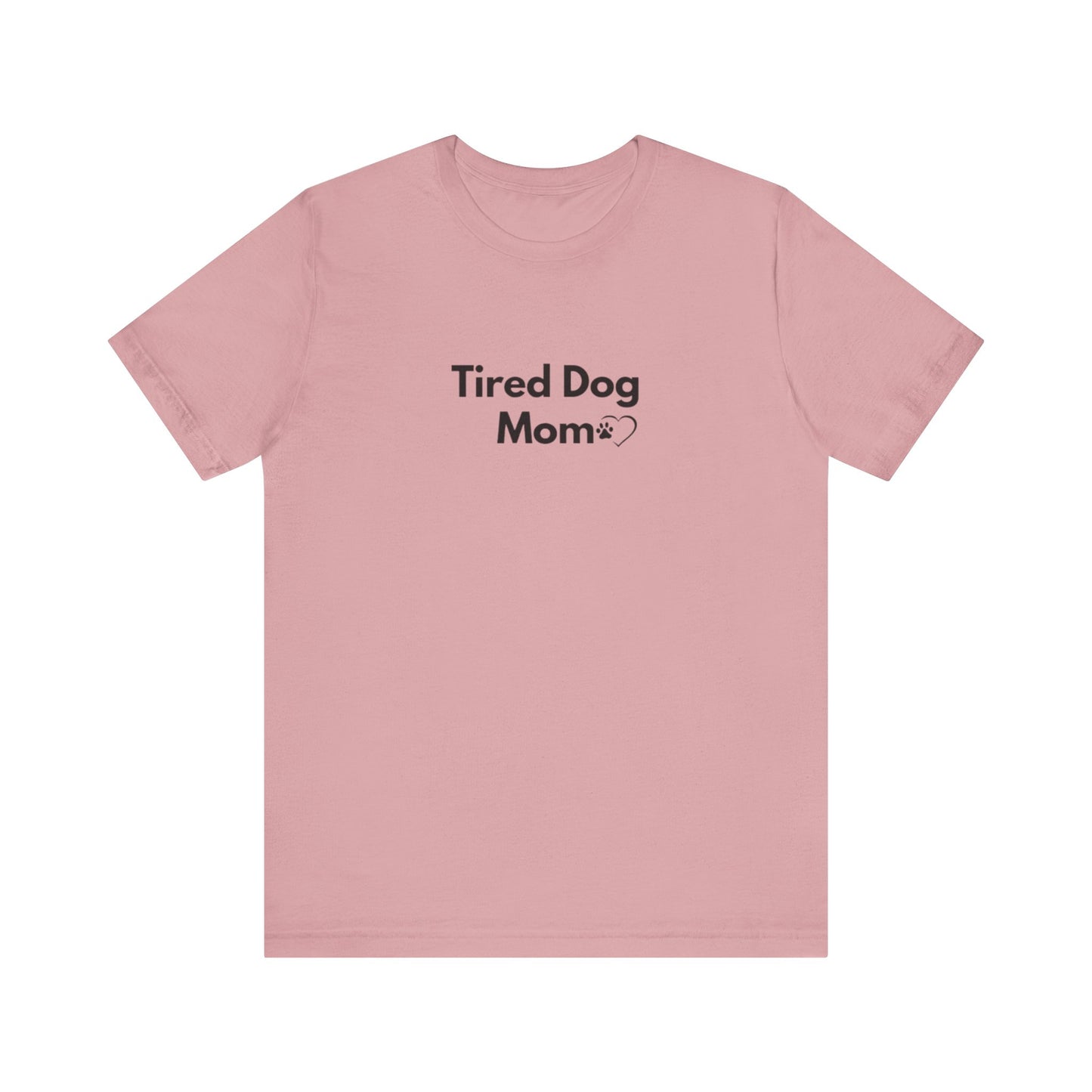 Tired Dog Mom (Light Colors)