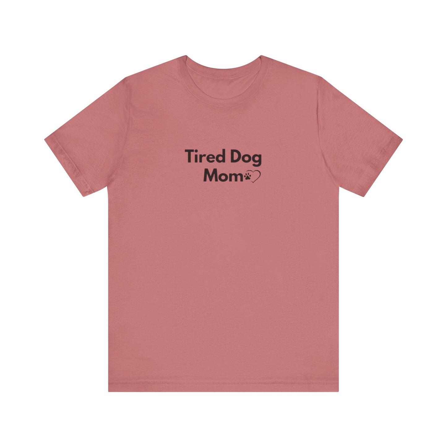 Tired Dog Mom (Light Colors)