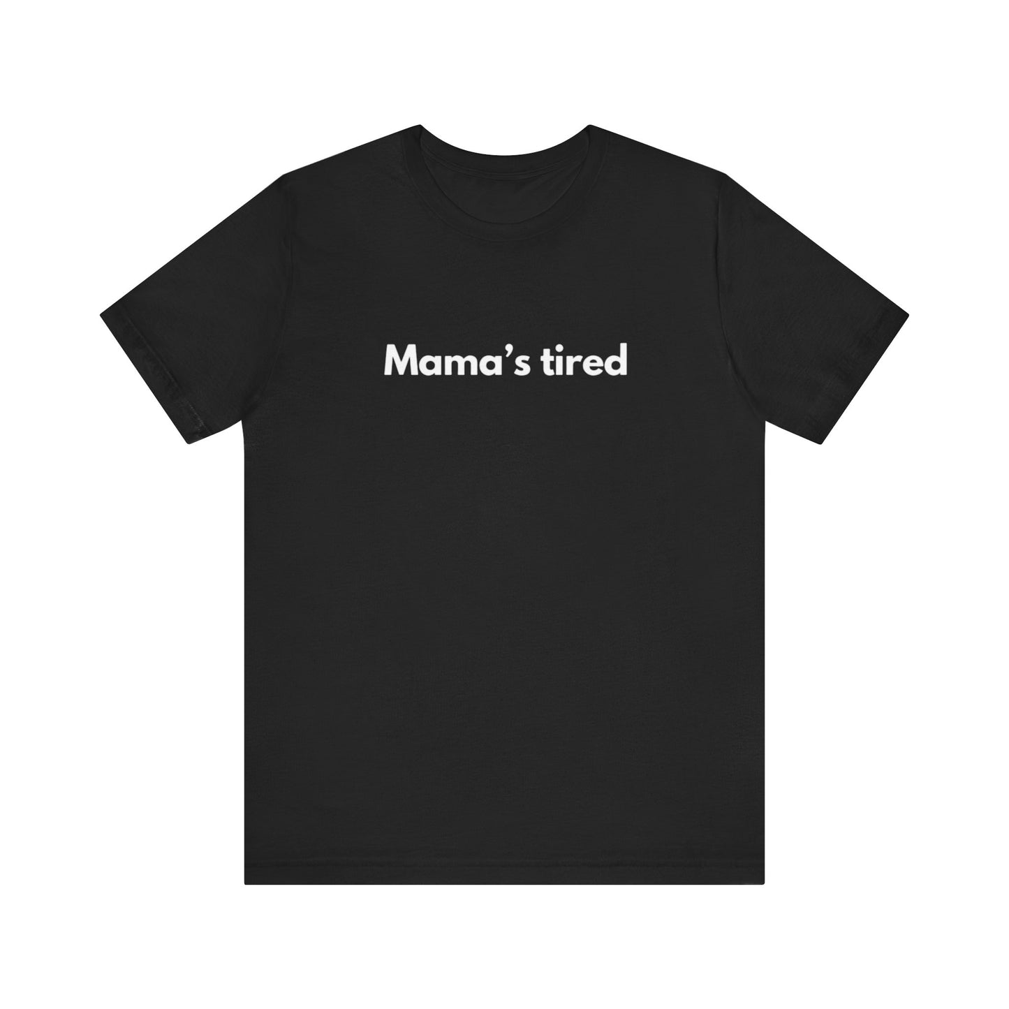 Mama's tired (Dark Colors)