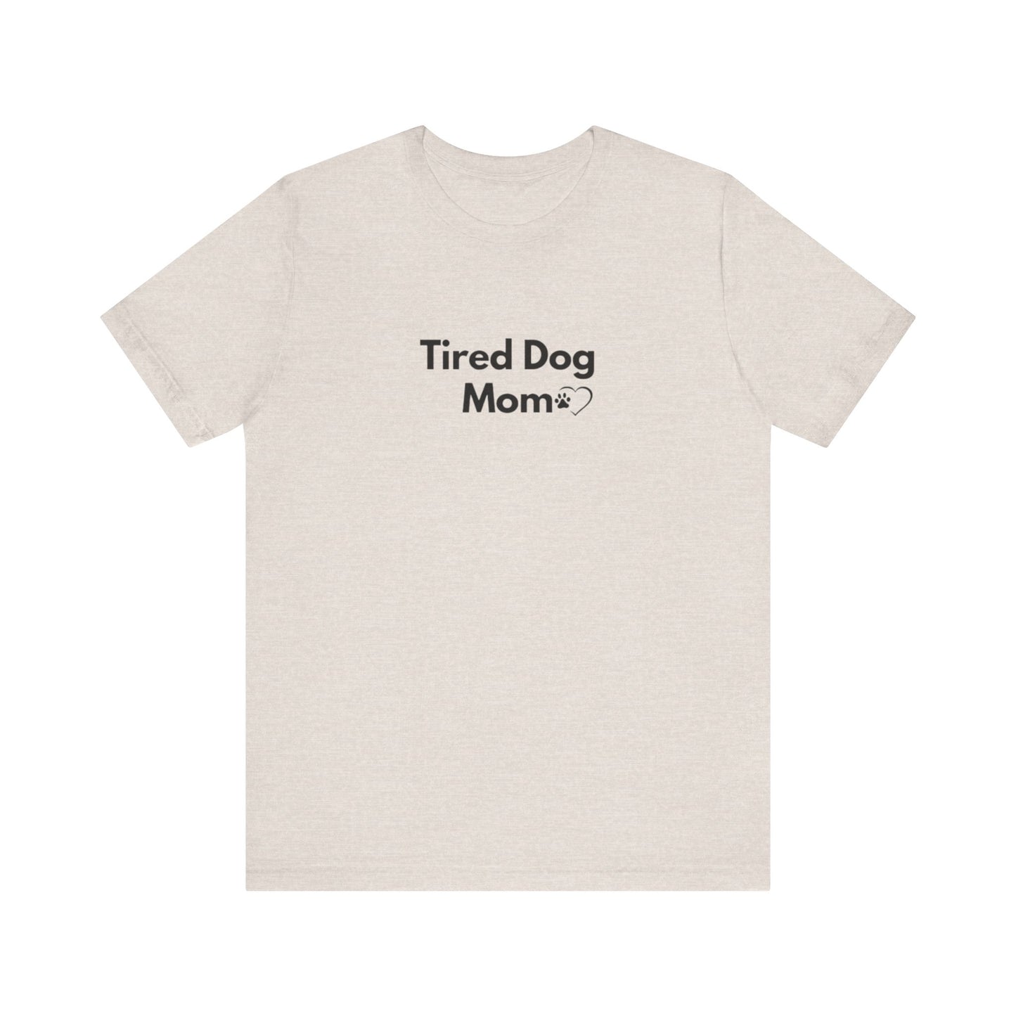 Tired Dog Mom (Light Colors)