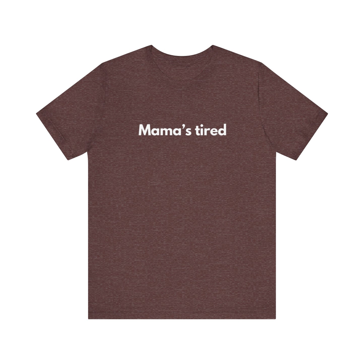 Mama's tired (Dark Colors)