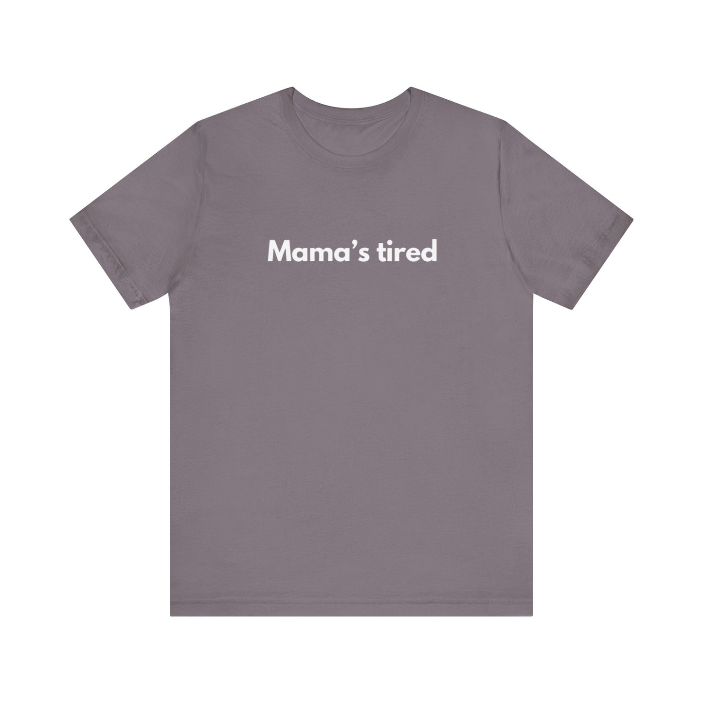 Mama's tired (Dark Colors)